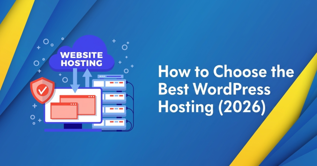 How to Choose the Best WordPress Hosting (2026)